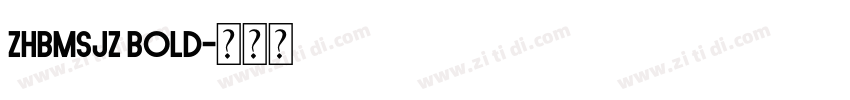 ZHBMSJZ Bold字体转换